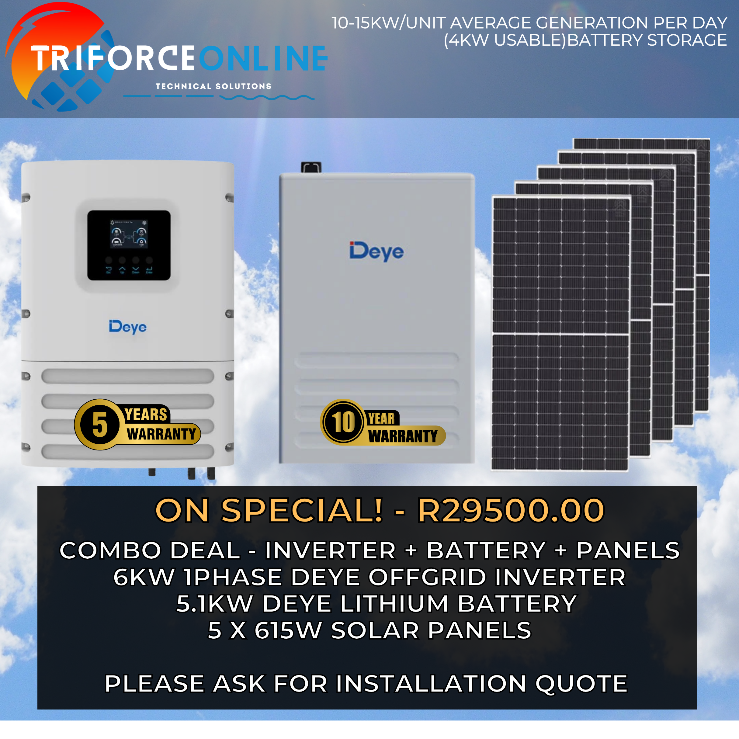 6kw Deye Offgrid Inverter+ 5.1kw Deye 1C Battery + 5 x 615w Canadian Solar Panels